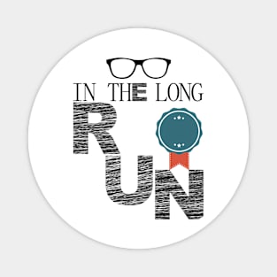 in the long run Magnet